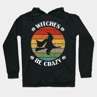 Witches be crazy Hoodie